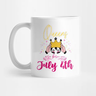 Queens Are Born On July 7th Mug